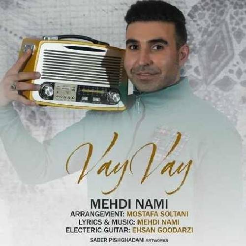 دانلود آهنگ وای وای مهدی نامی